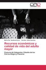 Recursos económicos y calidad de vida del adulto mayor