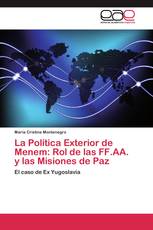 La Política Exterior de Menem: Rol de las FF.AA. y las Misiones de Paz