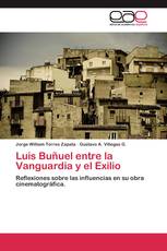 Luis Buñuel entre la Vanguardia y el Exilio