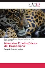 Memorias Etnohistóricas del Gran Chaco