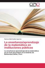 La enseñanza/aprendizaje de la matemática en instituciones públicas