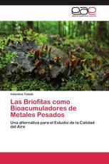 Las Briofitas como Bioacumuladores de Metales Pesados