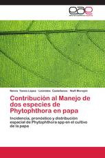 Contribución al Manejo de dos especies de Phytophthora en papa