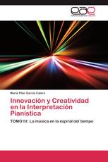 Innovación y Creatividad en la Interpretación Pianística