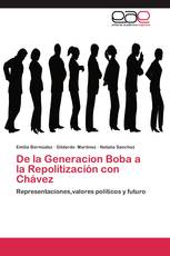 De la Generacion Boba a la Repolitización con Chávez