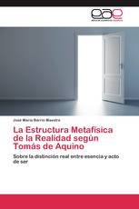 La Estructura Metafísica de la Realidad según Tomás de Aquino