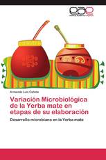 Variación Microbiológica de la Yerba mate en etapas de su elaboración
