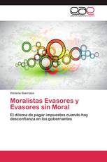 Moralistas Evasores y Evasores sin Moral