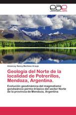 Geología del Norte de la localidad de Potrerillos, Mendoza, Argentina.