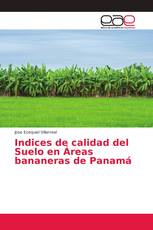 Indices de calidad del Suelo en Áreas bananeras de Panamá