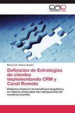 Definición de Estrategias de clientes implementando CRM y Canal Remoto