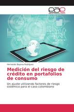 Medición del riesgo de crédito en portafolios de consumo