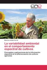 La variabilidad ambiental en el comportamiento espectral de cultivos