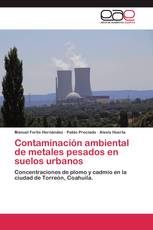 Contaminación ambiental de metales pesados en suelos urbanos