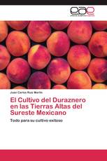 El Cultivo del Duraznero en las Tierras Altas del Sureste Mexicano