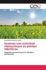 Enzimas con actividad ribonucleasa en plantas laticíferas