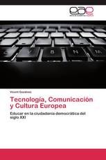 Tecnología, Comunicación y Cultura Europea