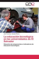 La educación tecnológica en las universidades de El Salvador