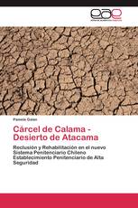 Cárcel de Calama - Desierto de Atacama