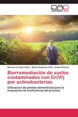 Biorremediación de suelos contaminados con Cr(VI) por actinobacterias