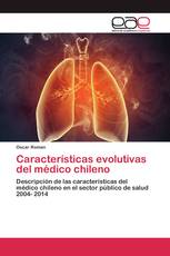 Características evolutivas del médico chileno