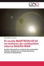 El aceite MARTRON16F40 en motores de combustión interna BAZÁN MAN