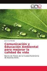 Comunicación y Educación Ambiental para mejorar la calidad de vida