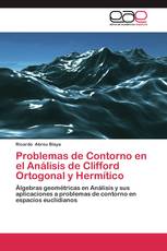 Problemas de Contorno en el Análisis de Clifford Ortogonal y Hermítico