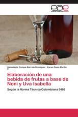 Elaboración de una bebida de frutas a base de Noni y Uva Isabella