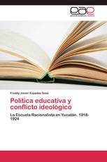 Política educativa y conflicto ideológico