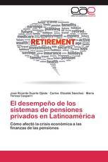 El desempeño de los sistemas de pensiones privados en Latinoamérica