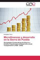Microfinanzas y desarrollo en la Sierra de Puebla