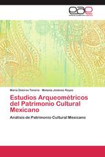 Estudios Arqueométricos del Patrimonio Cultural Mexicano