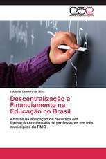 Descentralização e Financiamento na Educação no Brasil