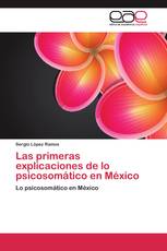 Las primeras explicaciones de lo psicosomático en México