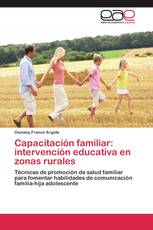 Capacitación familiar: intervención educativa en zonas rurales