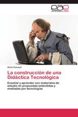 La construcción de una Didáctica Tecnológica