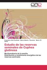 Estudio de las reservas seminales de Cuphea glutinosa