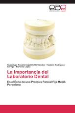 La Importancia del Laboratorio Dental