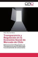 Transparencia y Regulación en la Economía Social de Mercado de Chile