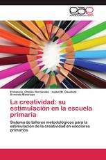 La creatividad: su estimulación en la escuela primaria