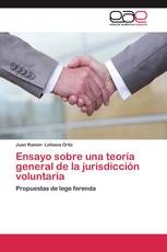 Ensayo sobre una teoría general de la jurisdicción voluntaria