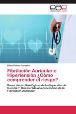 Fibrilación Auricular e Hipertensión ¿Cómo comprender el riesgo?