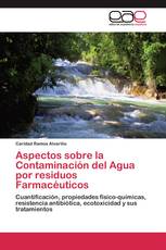Aspectos sobre la Contaminación del Agua por residuos Farmacéuticos