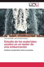 Estudio de los materiales usados en un motor de una embarcación