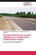 Envejecimiento de mezcla asfáltica en condiciones ambientales reales