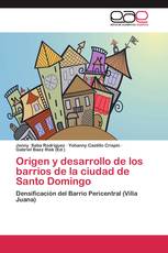 Origen y desarrollo de los barrios de la ciudad de Santo Domingo