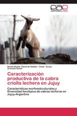 Caracterización productiva de la cabra criolla lechera en Jujuy