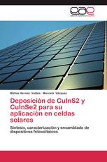 Deposición de CuInS2 y CuInSe2 para su aplicación en celdas solares