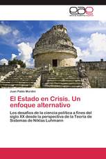 El Estado en Crisis. Un enfoque alternativo